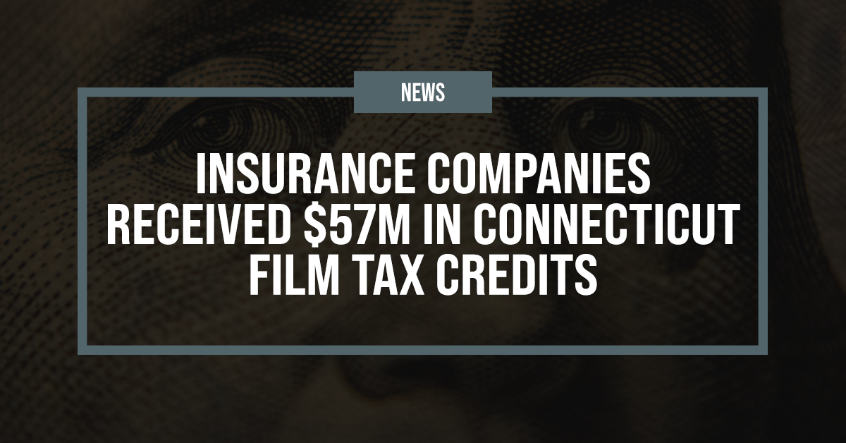 Insurance companies received $57M in Connecticut film tax credits