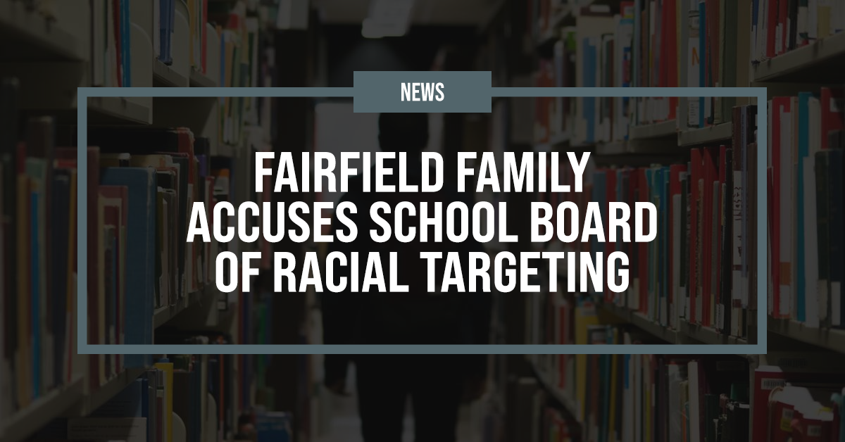 Fairfield family accuses school board of racial targeting